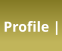 Profile |