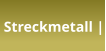 Streckmetall |