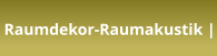 Raumdekor-Raumakustik |
