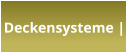 Deckensysteme |